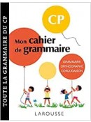 Mon cahier de grammaire CP - Grammaire, orthographe, conjugaison, vocabulaire