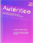 Auténtico Leveled Vocabulary and Grammar Workbook Level 2