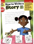 How to Write a Story, Grades 1-3