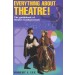 Everything About Theatre!